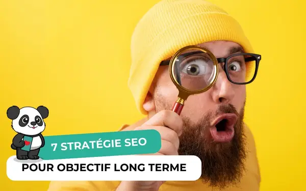 Homme barbu en bonnet jaune regardant à la loupe, bannière 7 stratégie SEO pour objectif long terme
