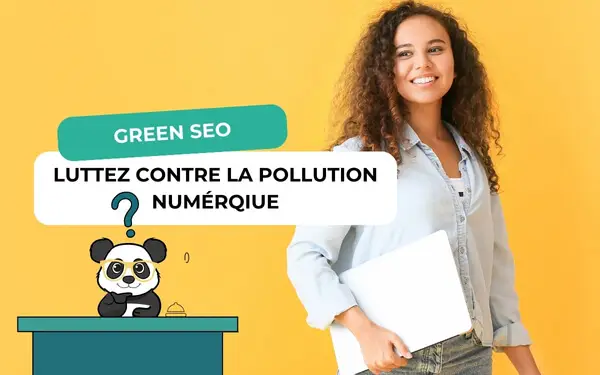Bannière Green SEO luttez contre la pollution numérique, panda pensif au bureau et jeune femme tenant un ordinateur