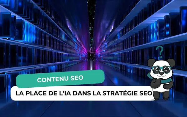 Couloir de serveurs éclairé en bleu et panda pensif, bannière contenu SEO la place de l'IA dans la stratégie SEO